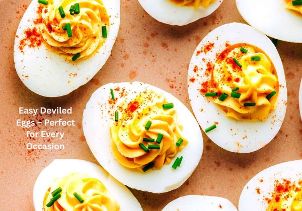 Easy Deviled Eggs – Perfect for Every Occasion